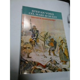 STEFAN VODA CEL MARE SI SFANT - ISTORISIRI SI CANTECE POPULARE